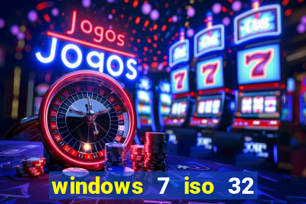 windows 7 iso 32 bits pt-br download